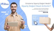 ortalama siparis degerini arttirmanin 10 yolu 2